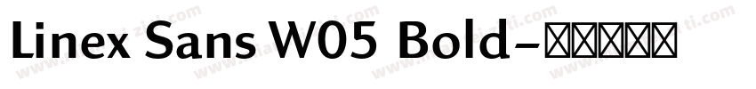 Linex Sans W05 Bold字体转换